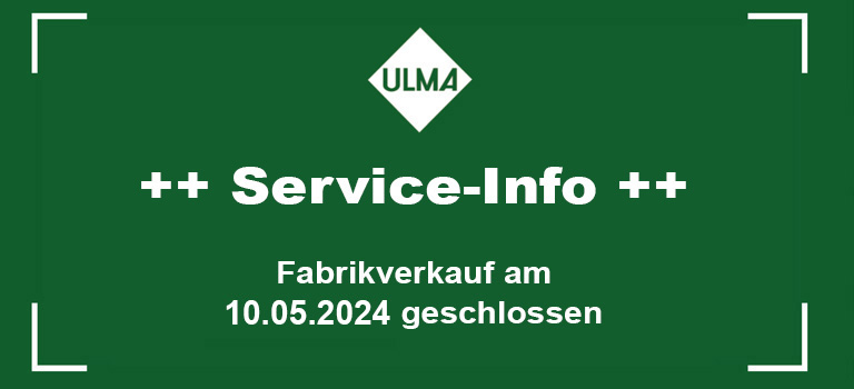 Service-Info: Unser Fabrikverkauf ist am 10.05.2024 geschlossen